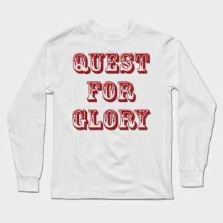 Quest for glory. Long Sleeve T-Shirt